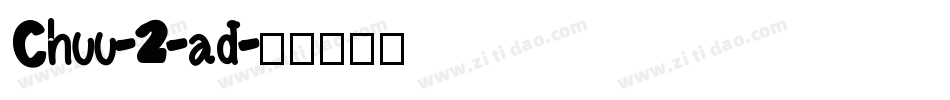 Chuu-2-ad字体转换