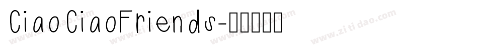 CiaoCiaoFriends字体转换