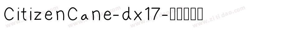 CitizenCane-dx17字体转换