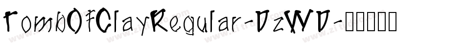 TombOfClayRegular-DzWD字体转换
