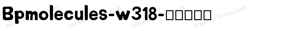Bpmolecules-w318字体转换