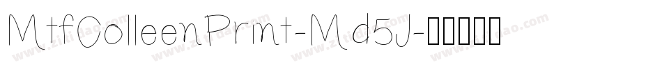 MtfColleenPrint-Md5J字体转换