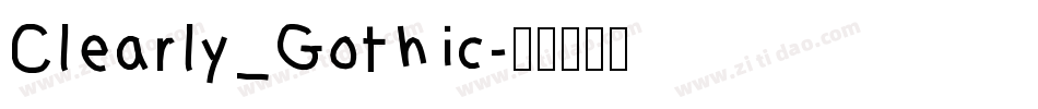 Clearly_Gothic字体转换