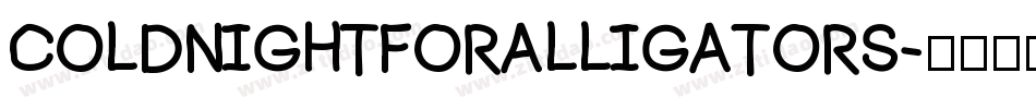 coldnightforalligators字体转换