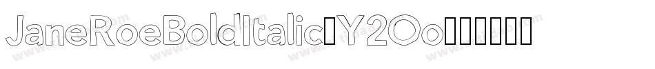 JaneRoeBoldItalic-Y2Oo字体转换