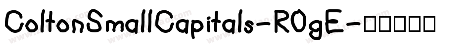 ColtonSmallCapitals-R0gE字体转换