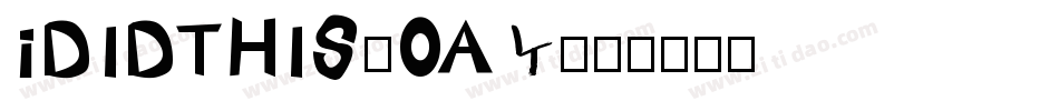 IDidThis-OA4字体转换