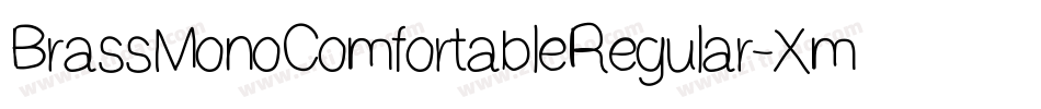 BrassMonoComfortableRegular-XmYK字体转换