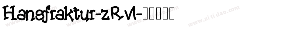 Hansfraktur-zRvl字体转换