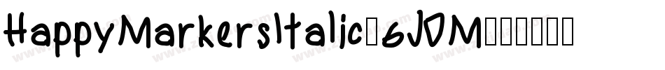 HappyMarkersItalic-6JDM字体转换 HappyMarkersItalic-6JDM字体转换