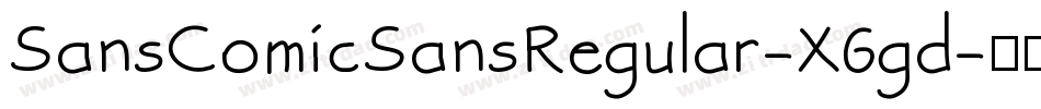 SansComicSansRegular-X6gd字体转换