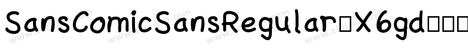 SansComicSansRegular-X6gd字体转换