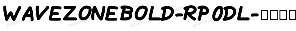 WaveZoneBold-Rp0dl字体转换
