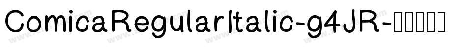 ComicaRegularItalic-g4JR字体转换