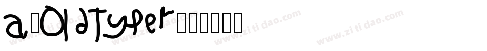 a_OldTyper字体转换