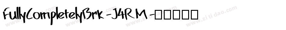 FullyCompletelyBrk-J4RM字体转换