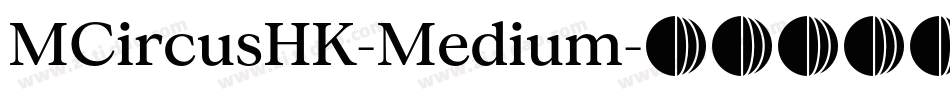 MCircusHK-Medium字体转换