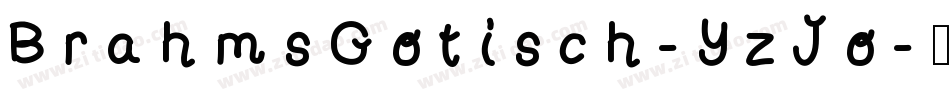BrahmsGotisch-YzJo字体转换