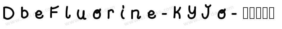 DbeFluorine-KYJo字体转换