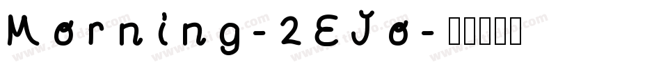 Morning-2EJo字体转换