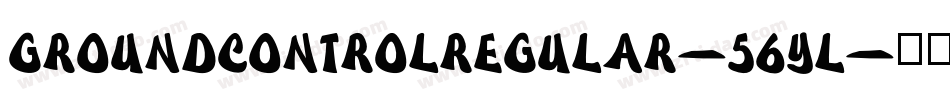 GroundControlRegular-56YL字体转换