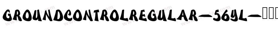 GroundControlRegular-56YL字体转换