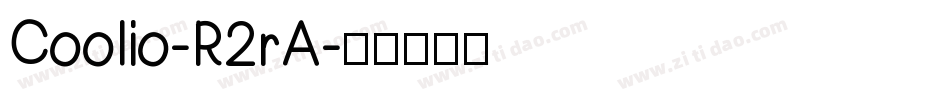 Coolio-R2rA字体转换
