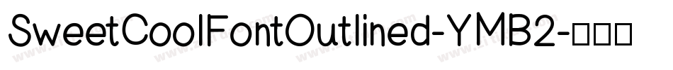 SweetCoolFontOutlined-YMB2字体转换