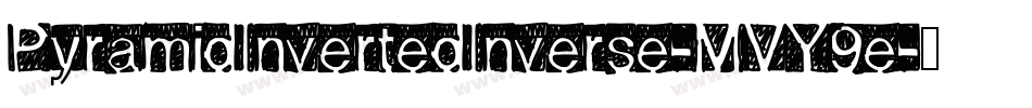 PyramidInvertedInverse-MVY9e字体转换
