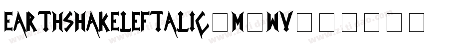 EarthshakeLeftalic-m4wV字体转换