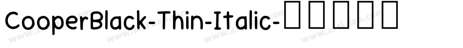 CooperBlack-Thin-Italic字体转换