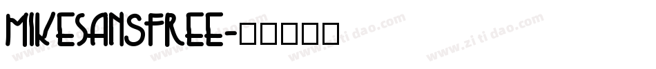MikeSansFree字体转换