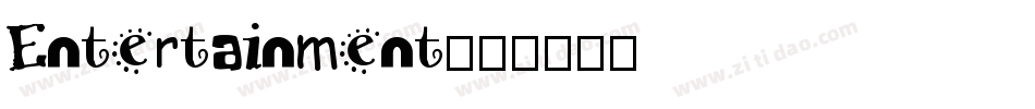Entertainment字体转换 Entertainment字体转换