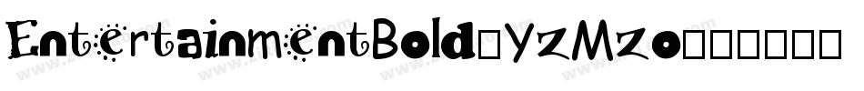 EntertainmentBold-YzMzo字体转换