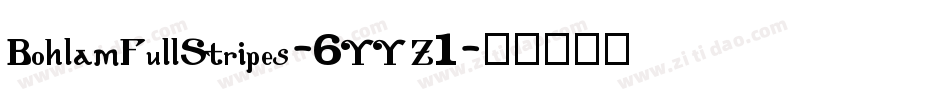 BohlamFullStripes-6YYZ1字体转换