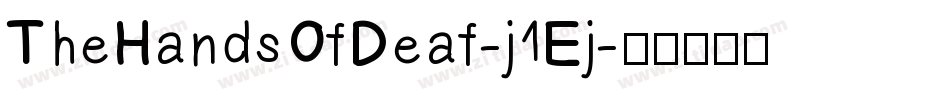 TheHandsOfDeaf-j1Ej字体转换 TheHandsOfDeaf-j1Ej字体转换