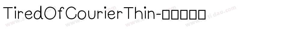 TiredOfCourierThin字体转换