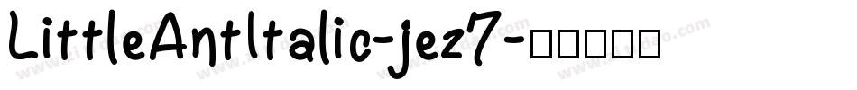 LittleAntItalic-jez7字体转换