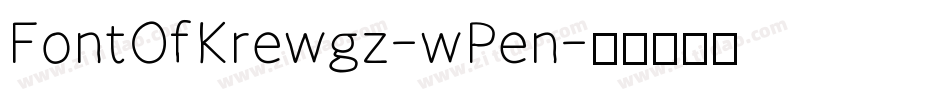 FontOfKrewgz-wPen字体转换
