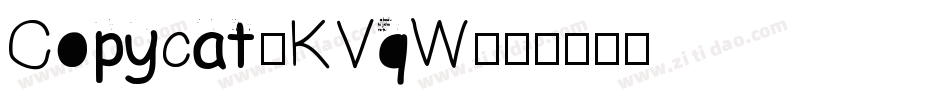 Copycat-KVqW字体转换 Copycat-KVqW字体转换