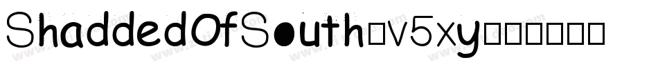 ShaddedOfSouth-v5xy字体转换