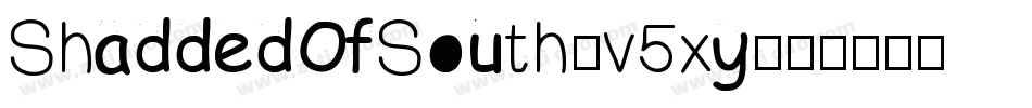 ShaddedOfSouth-v5xy字体转换