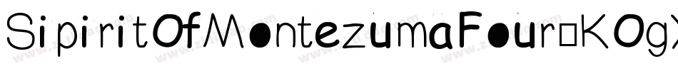 SipiritOfMontezumaFour-KOgX字体转换 SipiritOfMontezumaFour-KOgX字体转换