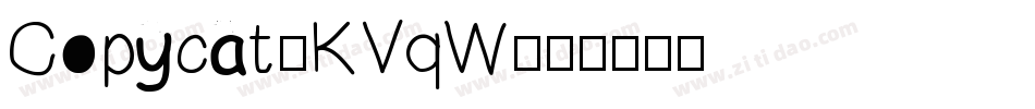 Copycat-KVqW字体转换 Copycat-KVqW字体转换