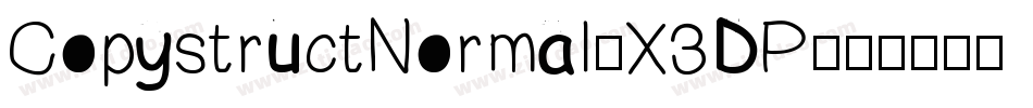 CopystructNormal-X3DP字体转换 CopystructNormal-X3DP字体转换