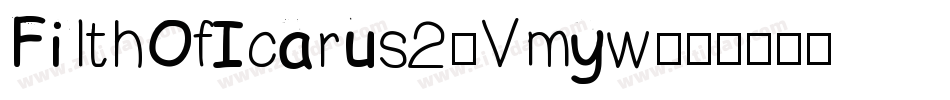 FilthOfIcarus2-Vmyw字体转换