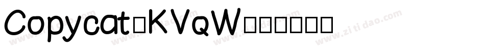 Copycat-KVqW字体转换 Copycat-KVqW字体转换