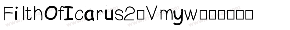 FilthOfIcarus2-Vmyw字体转换