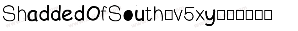 ShaddedOfSouth-v5xy字体转换