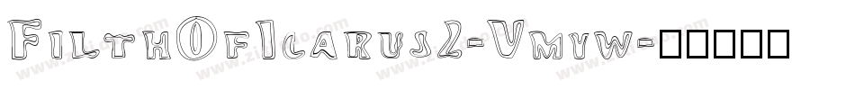 FilthOfIcarus2-Vmyw字体转换